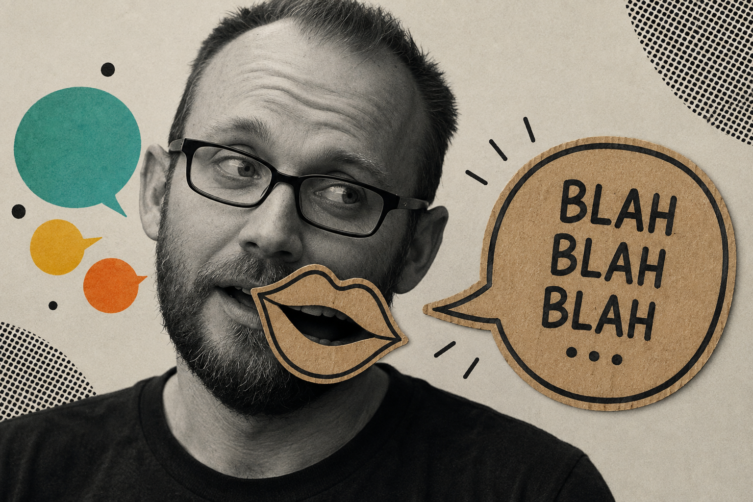 A picture of me with speech bubbles saying blah blah blah